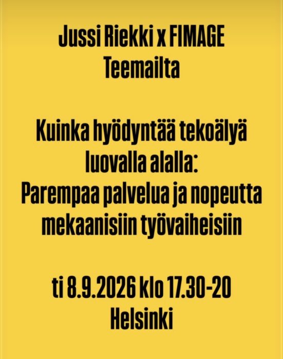 Jussi Riekki x FIMAGE Teemailta Kuinka hyödyntää tekoälyä luovalla alalla tiistai 8.9.2026 klo 17.30-20